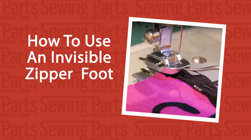 How to Use the Invisible Zipper Foot