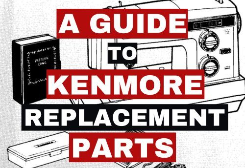 Are Kenmore Sewing Machine Parts Still Being Made? - Answered