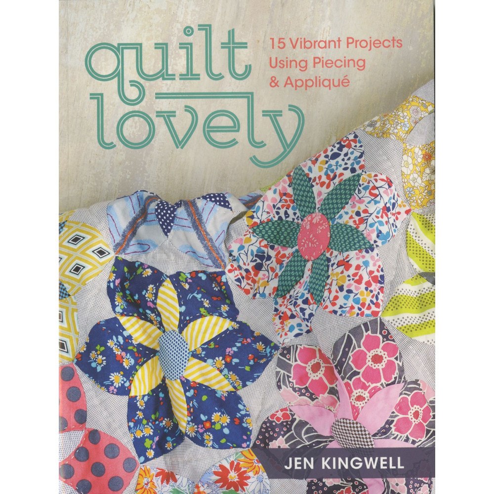 Quilt Lovely Book - Jen Kingwell image # 61286